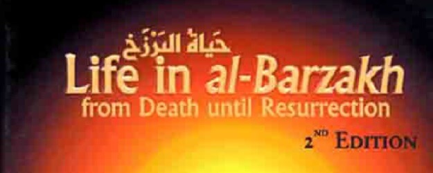Life In Al-Barzakh - From Death Until Resurrection - HasbunAllaah
